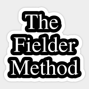 The Fielder Method (White) Sticker